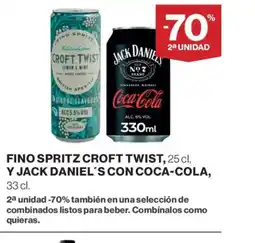 Hipercor Fino spritz croft twist, y jack daniel's con coca-cola oferta