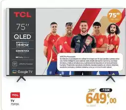 E.Leclerc Tcl - tv 75p8k oferta
