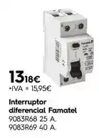 Cadena88 Famatel - interruptor diferencial oferta