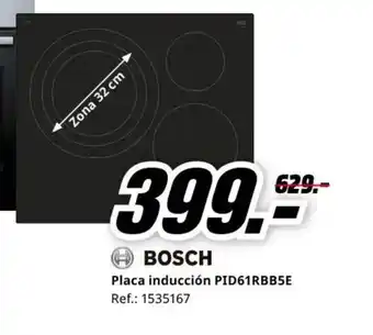 MediaMarkt BOSCH Placa inducción PID61RBB5E oferta