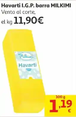 Alcampo MILKIMI Havarti I.G.P. barra oferta