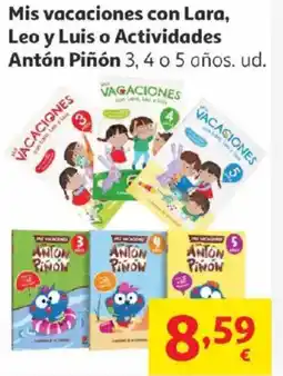 Alcampo Mis vacaciones con Lara, Leo y Luis o Actividades Antón Piñón oferta