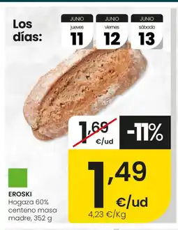 Eroski EROSKI Hogaza 60% centeno masa madre oferta