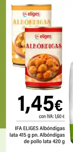 Cash Ifa IFA ELIGES Albóndigas lata Albóndigas de pollo lata oferta