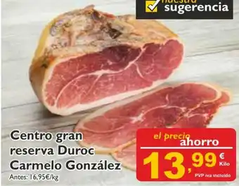 Supermercados La Despensa Centro Gran Reserva Duroc Carmelo González Kilo oferta
