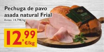 Supermercados La Despensa Pechuga de Pavo Asada Natural Frial oferta