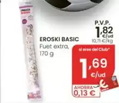 Eroski Eroski basic - fuet extra oferta
