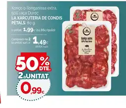 Condis LA XARCUTERIA DE CONDIS PÈTALS Xoriço o llonganissa extra, 50% raça Duroc oferta