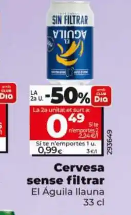 Maxi Dia EL ÁGUILA Cervesa sense filtrar oferta