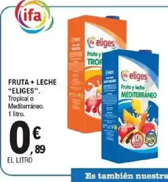 E.Leclerc ELIGES Fruta + leche oferta