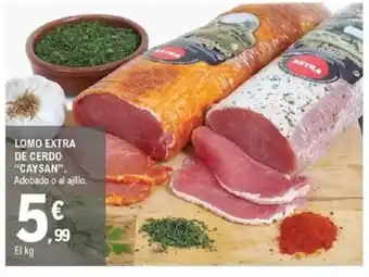 E.Leclerc CAYSAN Lomo extra de cerdo oferta