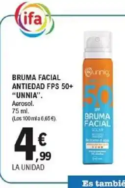 E.Leclerc UNNIA Bruma facial antiedad fps 50+ oferta