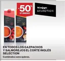 Supercor En todos los gazpachos y salmorejos el corte inglés selection oferta