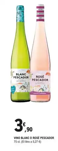 E.Leclerc Vino blanc o rosé pescador oferta