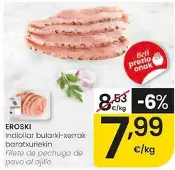 Eroski Eroski - filete de pechuga de pavo al ajillo oferta