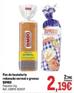 Makro Bimbo - pan de hosteleria rebanada normal o gruesa oferta