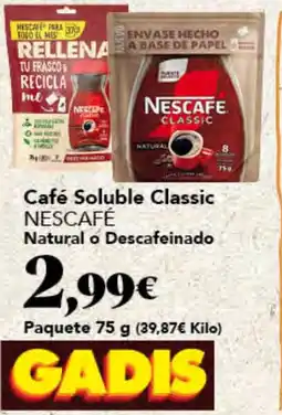 Gadis NESCAFÉ Café Soluble Classic Natural o Descafeinado oferta
