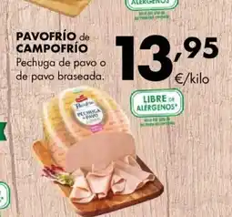 Supermercados Lupa PAVOFRÍO de CAMPOFRÍO Pechuga de pavo o de pavo braseada oferta
