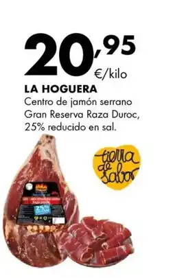 Supermercados Lupa LA HOGUERA Centro de jamón serrano Gran Reserva Raza Duroc, 25% reducido en sal oferta