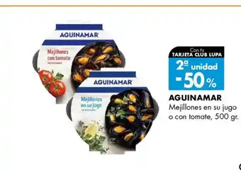Supermercados Lupa AGUINAMAR Mejillones en su jugo o con tomate oferta