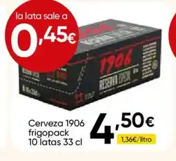 Cash FROIZ 1906 Cerveza frigopack oferta