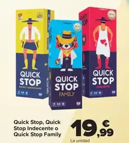 Carrefour Quick Stop, Quick Stop Indecente o Quick Stop Family oferta