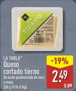 ALDI LA TABLA Queso cortado tierno oferta