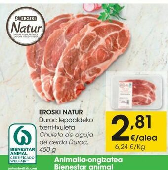Eroski Eroski natur chuleta de aguja de cerdo duroc oferta