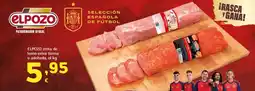 HiperDino ELPOZO cinta de lomo extra tierna o adobada oferta