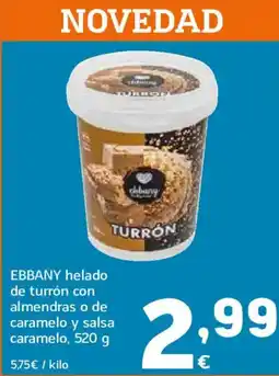 HiperDino EBBANY helado de turrón con almendras o de caramelo y salsa caramelo oferta