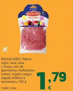 HiperDino MIGUELAÑEZ fideos rojos, taco nata y fresa, mix de gominolas, melocotón, nubes, regaliz negro, regaliz relleno o zarzamora oferta