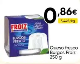 Cash FROIZ FROIZ Queso fresco Burgos oferta