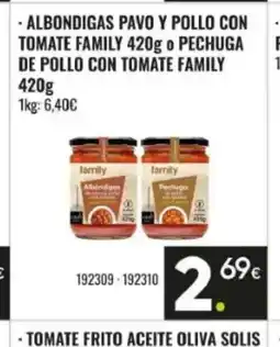 Family Cash FAMILY Albondigas pavo y pollo con tomate o pechuga de pollo con tomate oferta