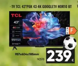 Family Cash TCL Tv 43"p6k 43 4k googletv hdr10 bt oferta