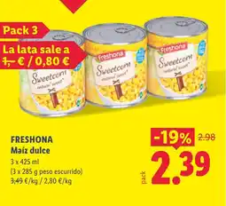 Lidl FRESHONA Maíz dulce oferta