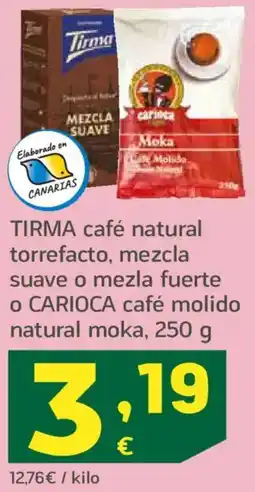 HiperDino TIRMA café natural torrefacto, mezcla suave o mezla fuerte o CARIOCA café molido natural moka oferta
