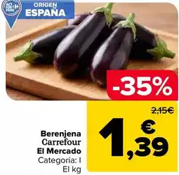 Carrefour Carrefour el mercado - berenjena oferta
