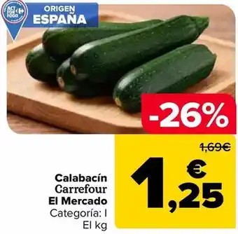 Carrefour Carrefour el mercado - calabacin oferta