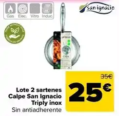 Carrefour San ignacio - lote 2 sartenes calpe triply inox oferta