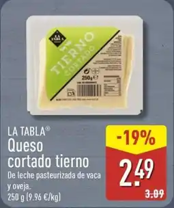 ALDI LA TABLA Queso cortado tierno oferta