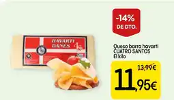 Dialprix CUATRO SANTOS Queso barra havarti oferta