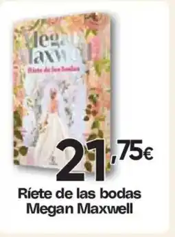 Hiper FROIZ Ríete de las bodas Megan Maxwell oferta