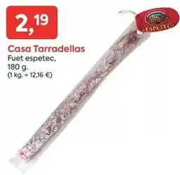 Suma Supermercados Casa tarradellas - fuet espetec oferta