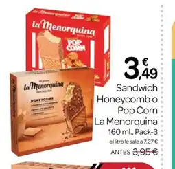 Supermercados El Jamón LA MENORQUINA Sandwich Honeycomb o Pop Corn oferta