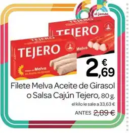Supermercados El Jamón TEJERO Filete Melva Aceite de Girasol o Salsa Cajún oferta