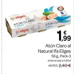 Supermercados El Jamón IFA ELIGES Atún Claro al Natural oferta