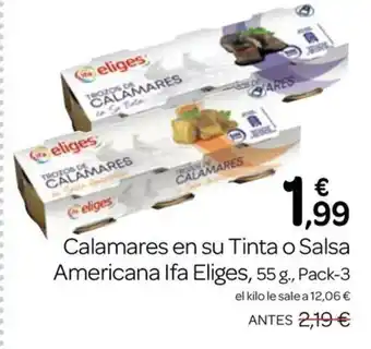 Supermercados El Jamón IFA ELIGES Calamares en su Tinta o Salsa Americana oferta