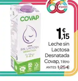 Supermercados El Jamón COVAP Leche sin Lactosa Desnatada oferta