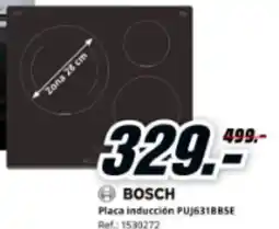 MediaMarkt BOSCH Placa inducción PUJ631885E oferta