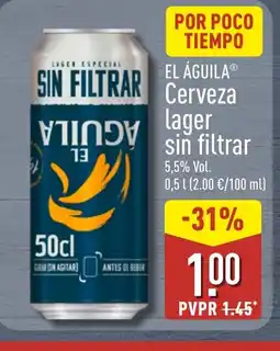 ALDI EL ÁGUILA Cerveza lager sin filtrar oferta